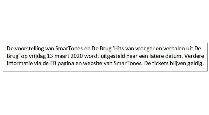 UITGESTELD 13 maart 2020 - SmarTones en De Brug!!!!